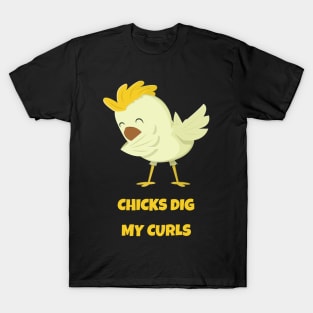 Chicks Dig My Curls Toddler Shirt Funny Curly Hair Tee Kids T-Shirt